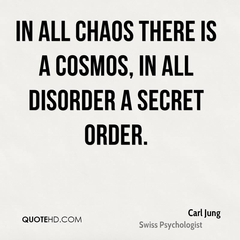 carl-jung-psychologist-in-all-chaos-there-is-a-cosmos-in-all-disorder.jpg