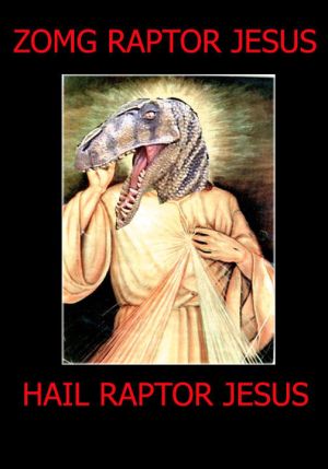 LOL_RAPTOR_JESUS_by_Devious_Derek.jpg