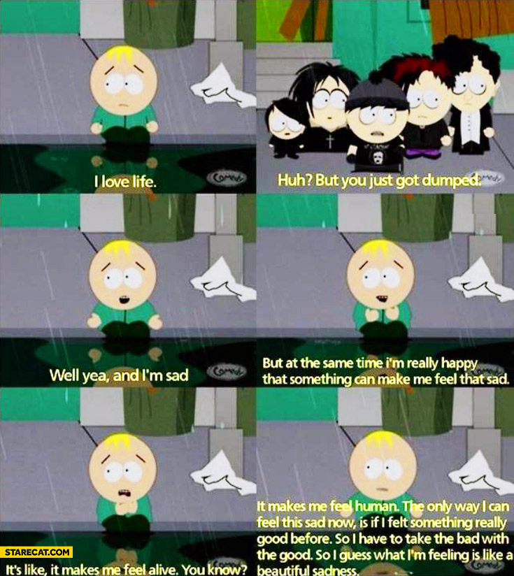 i-love-life-you-just-got-dumped-butters-south-park.jpg